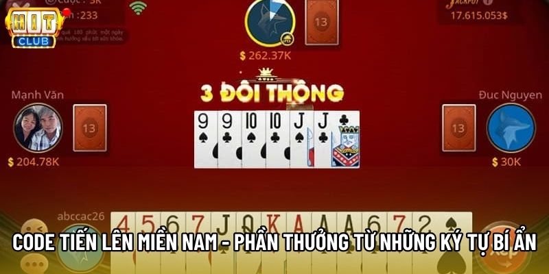 Code Tiến Lên Miền Nam - Phần Thưởng Từ Những Ký Tự Bí Ẩn