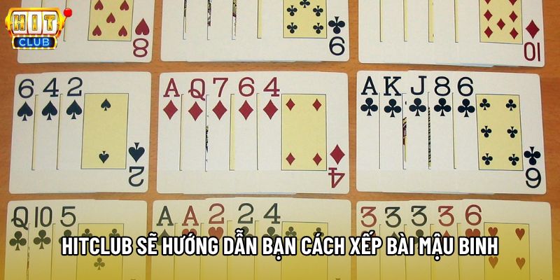Hitclub sẽ hướng dẫn bạn cách xếp bài mậu binh