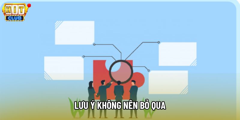 Lưu ý không nên bỏ qua