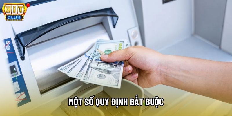 Một số quy định bắt buộc