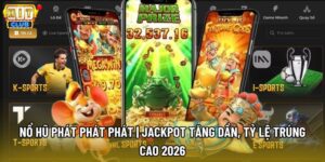 Nổ Hũ Phát Phát Phát | Jackpot Tăng Dần, Tỷ Lệ Trúng Cao 2026